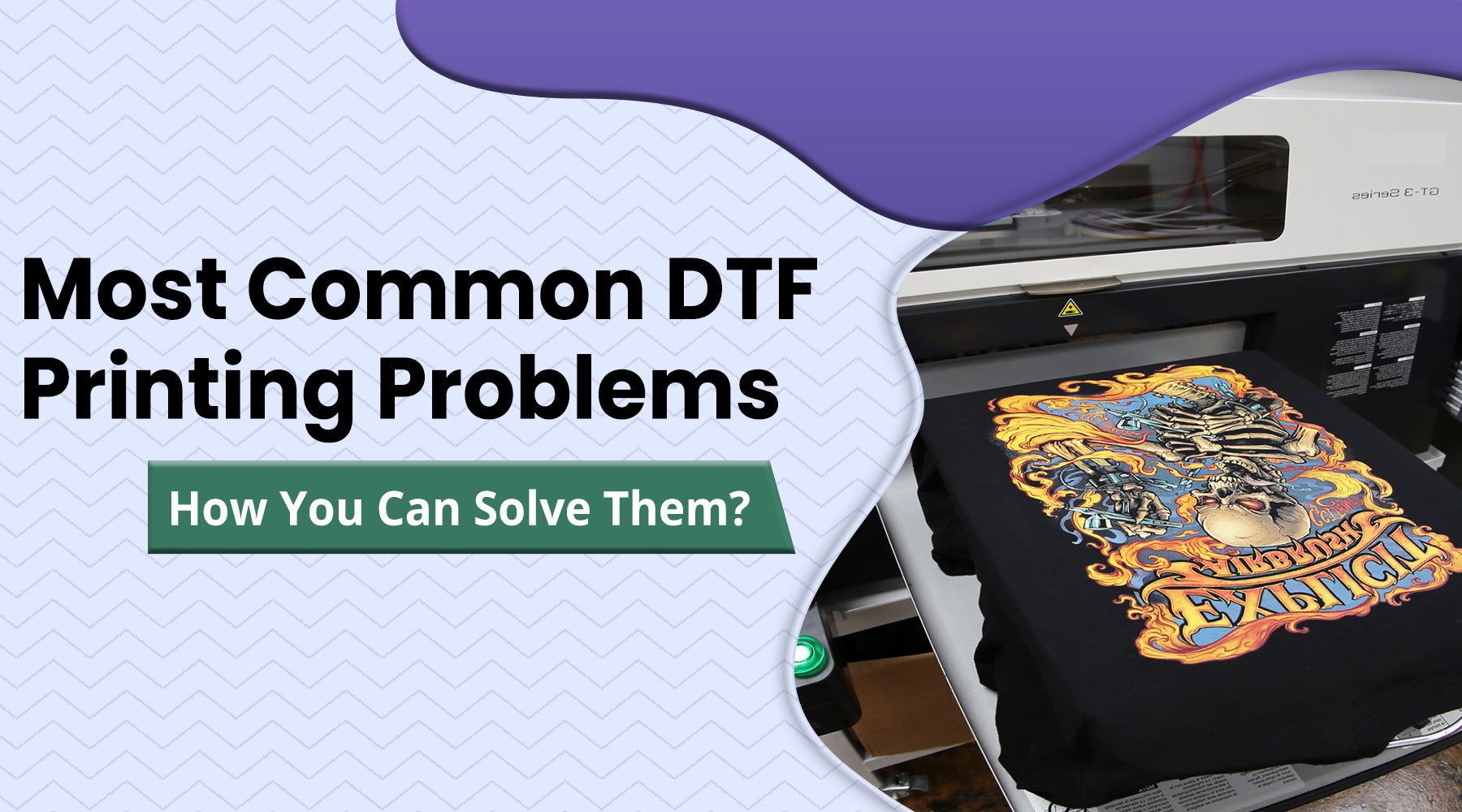 12 Common DTF Printing Problems - How You Can Solve Them?