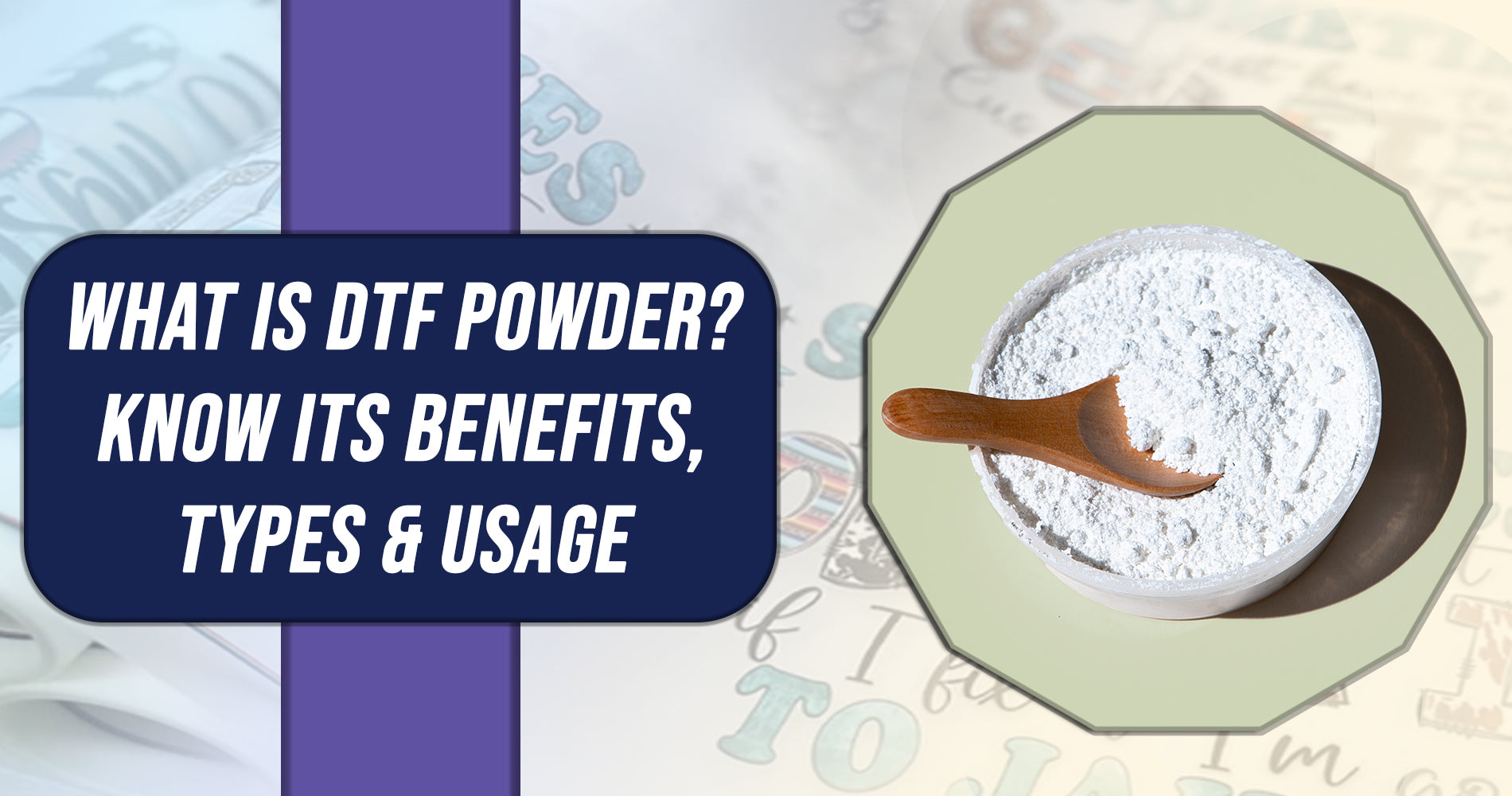 What is DTF Powder? Know its Benefits, Types & Applications - DTF Printer  School