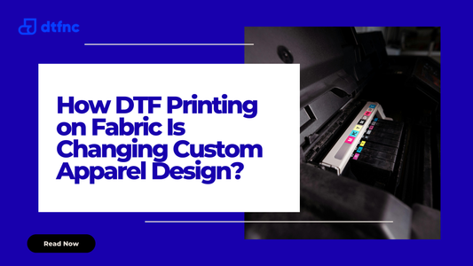 How DTF Printing on Fabric Is Changing Custom Apparel Design?