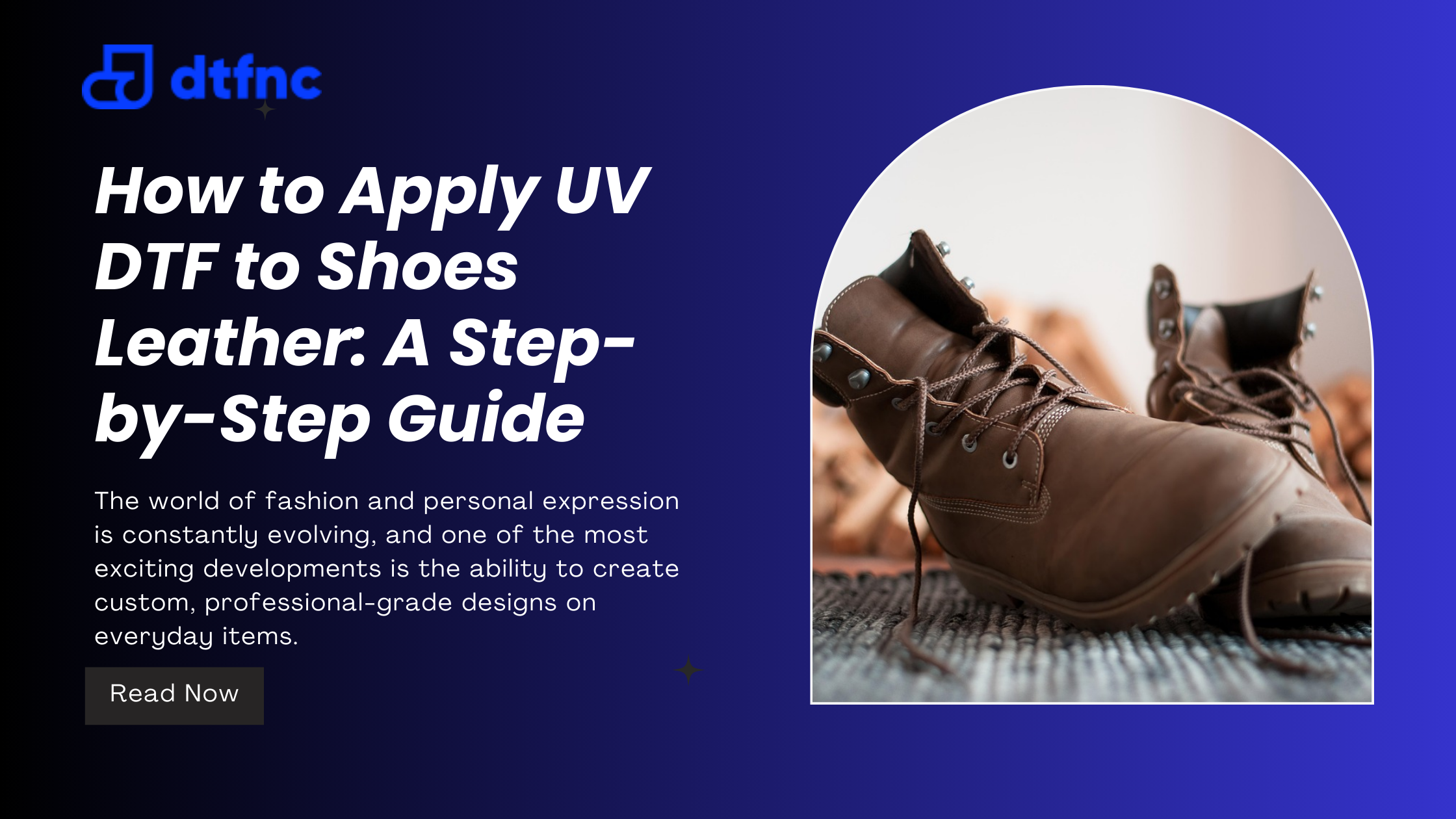 How to Apply UV DTF to Shoes Leather: A Step-by-Step Guide