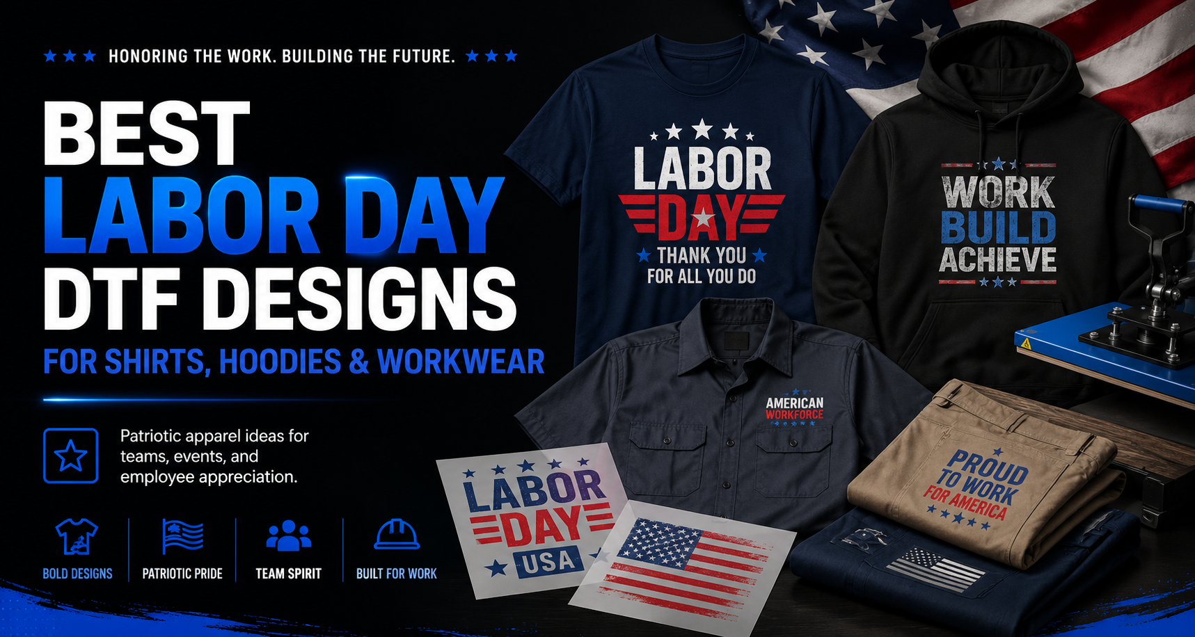 Labor Day DTF designs for shirts, hoodies and workwear with patriotic and employee appreciation graphics