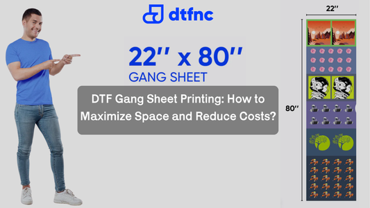 DTF Gang Sheet Printing: How to Maximize Space and Reduce Costs?