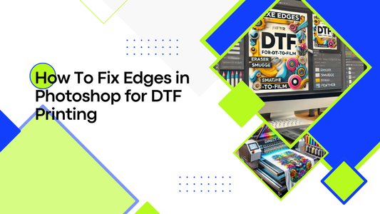 How To Fix Edges in Photoshop for DTF Printing