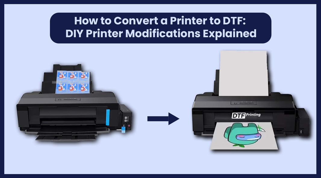 How to Convert a Printer to DTF A StepbyStep Guide