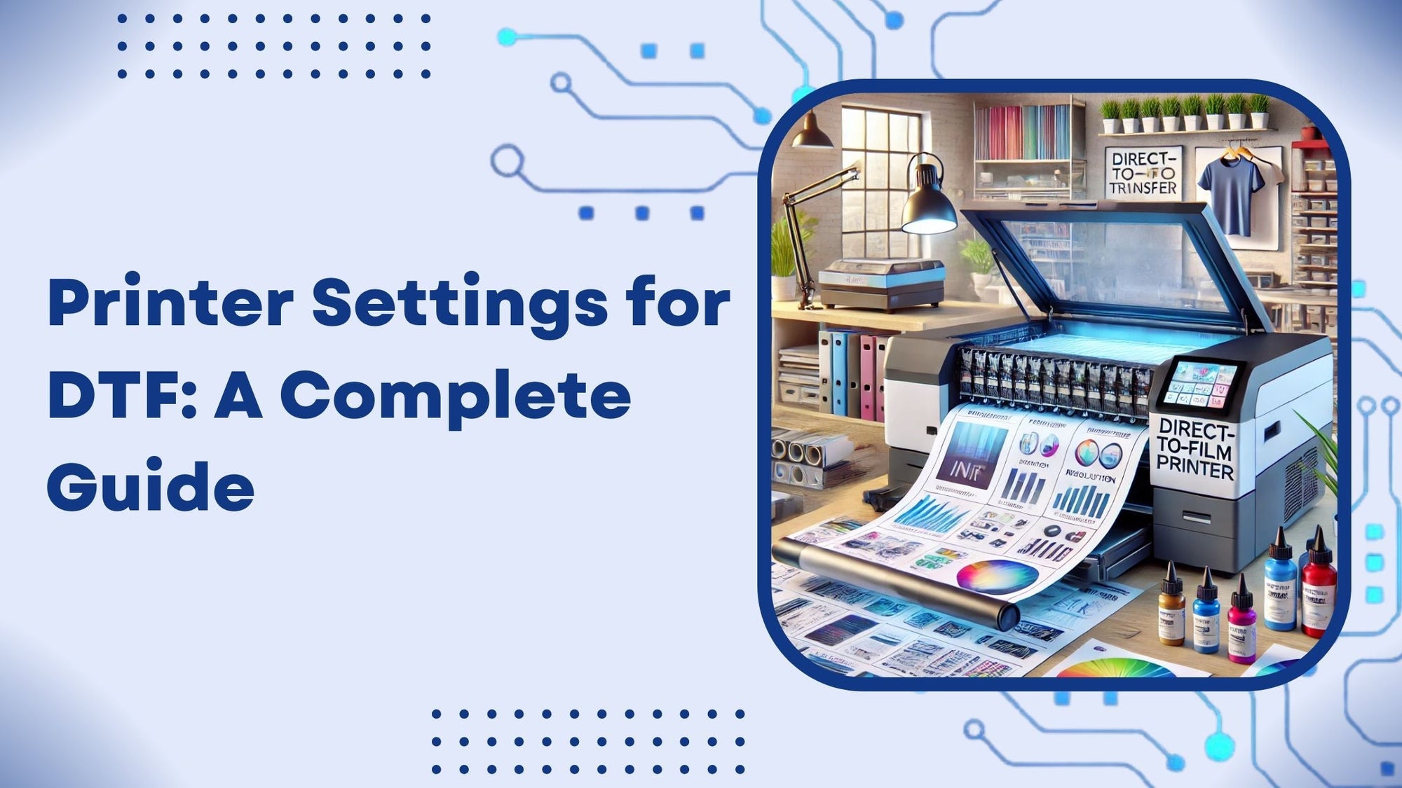 Printer Settings for DTF: A Complete Guide – DTF North Carolina