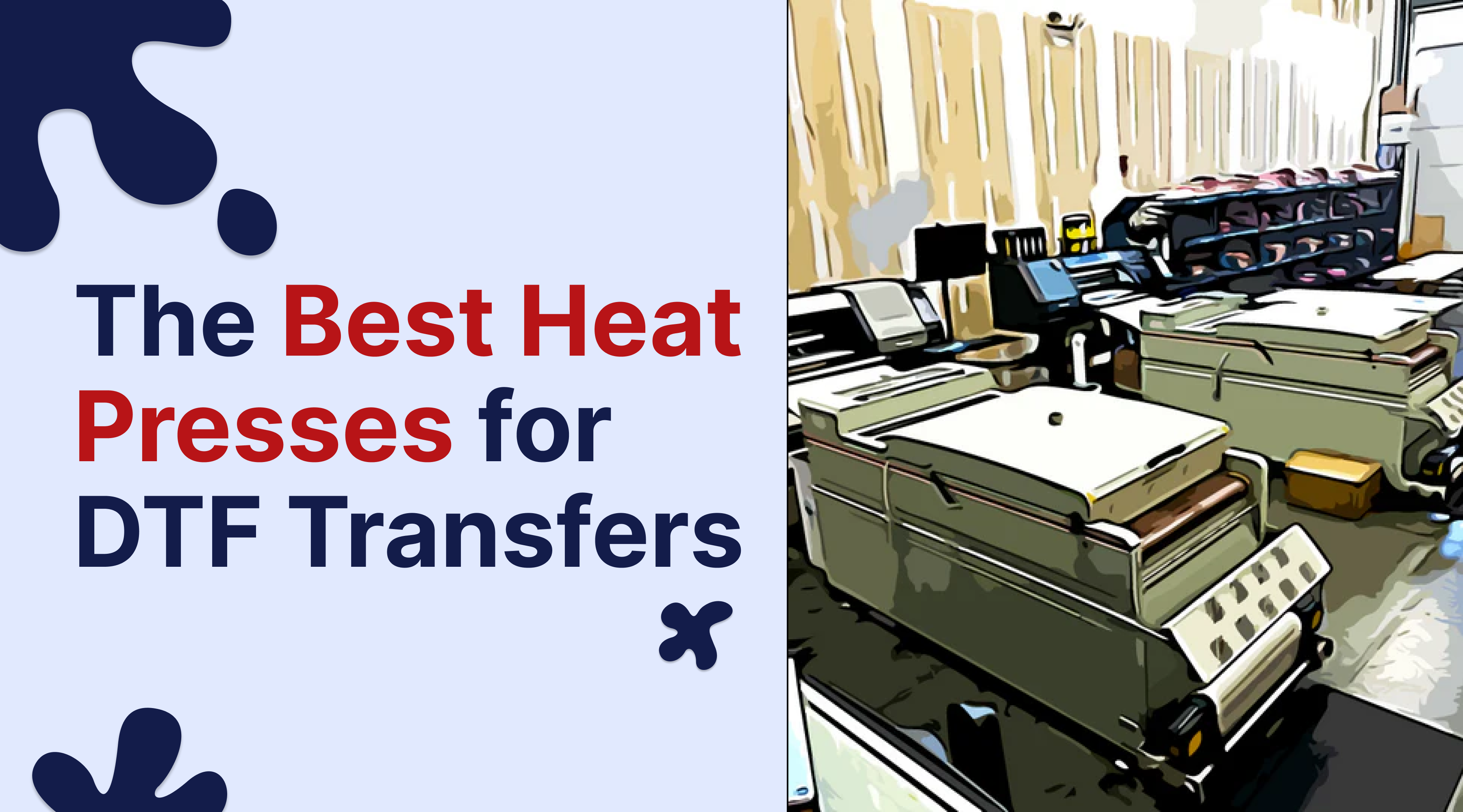 The Best Heat Presses for DTF Transfers
