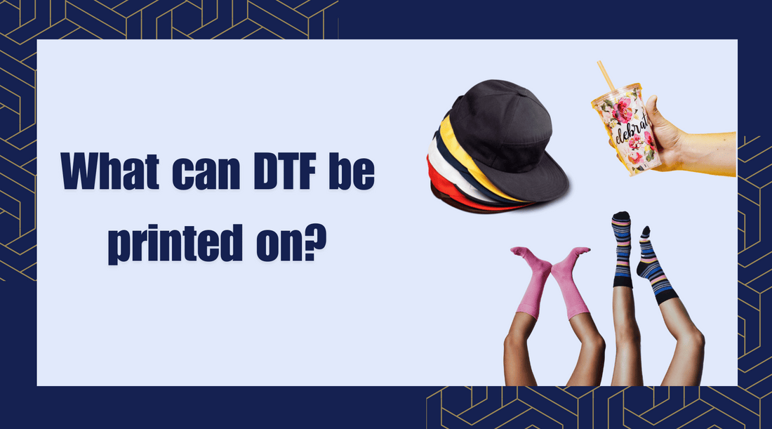 What can DTF be printed on