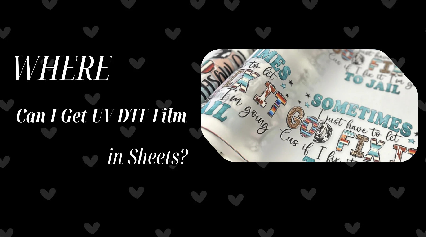 Where Can I Get UV DTF Film in Sheets