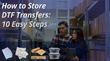 how to store DTF Transfer