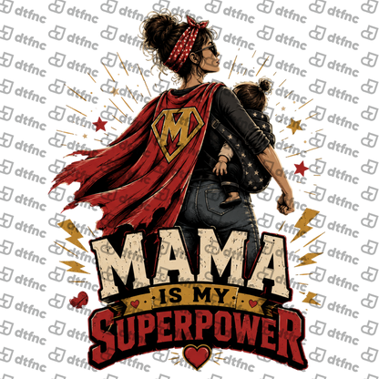 Mother's Day - Mama Is My Superpower