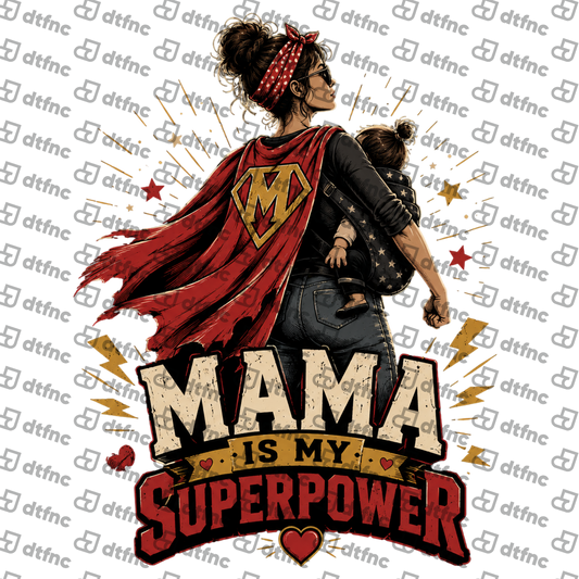Mother's Day - Mama Is My Superpower