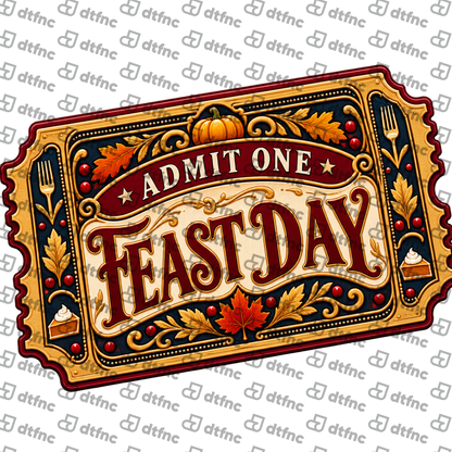 Thanksgiving - Feast Day Admit One