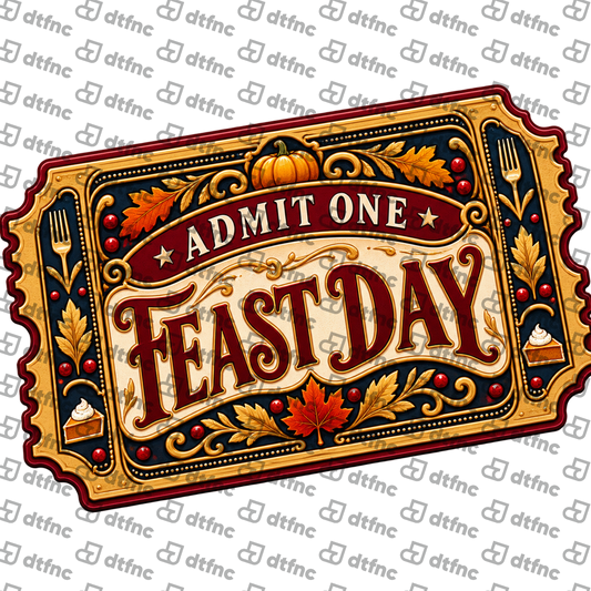 Thanksgiving - Feast Day Admit One