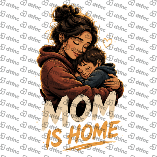 Mother's Day - Mom Is Home