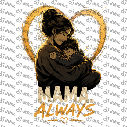 Mother's Day - Mama Always