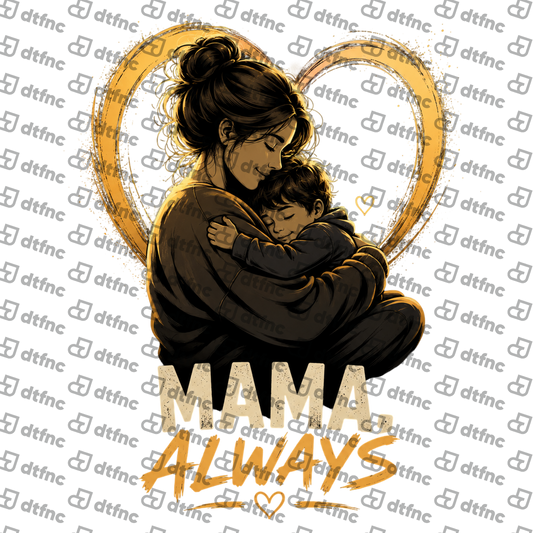 Mother's Day - Mama Always