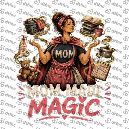 Mother's Day - Mom Made Magic
