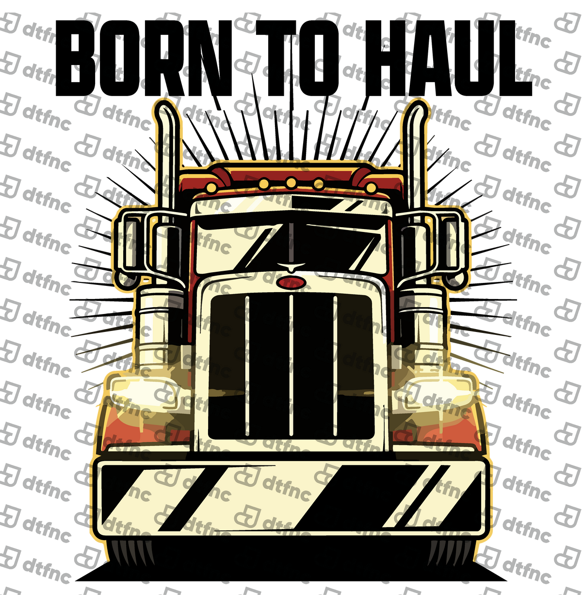 Occupation - Born To Haul Big Rig