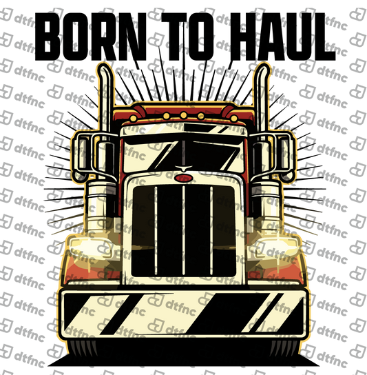 Occupation - Born To Haul Big Rig