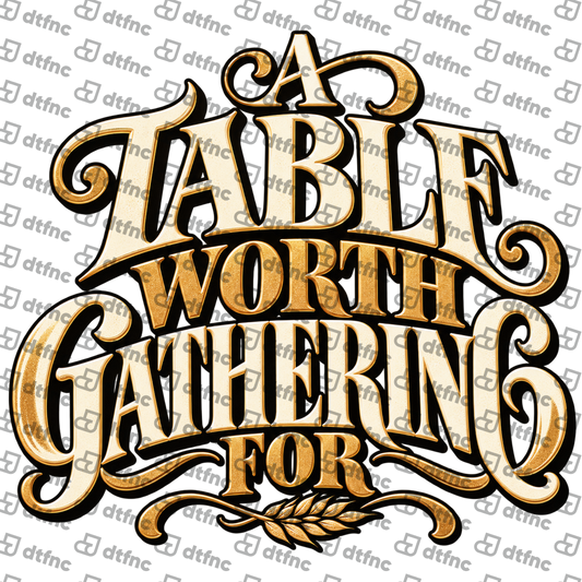 Thanksgiving - A Table Worth Gathering For