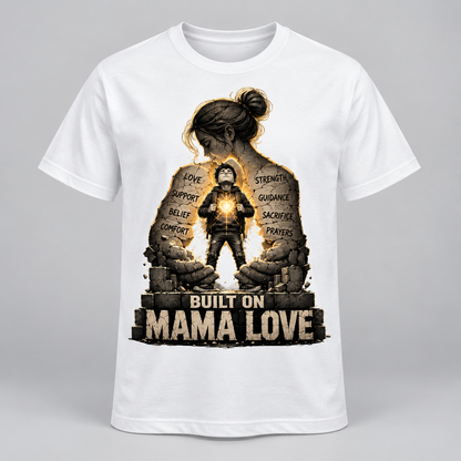 Mother's Day - Built on Mama Love