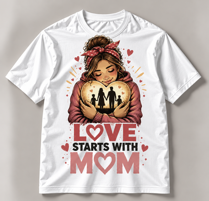 Mother's Day - Love Starts With Mom