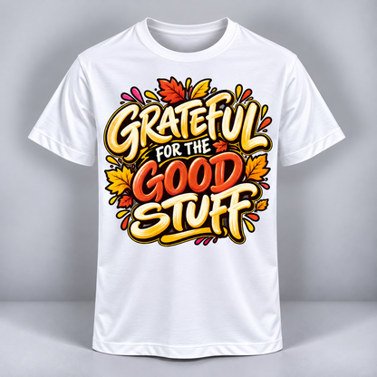 Thanksgiving - Grateful for the Good Stuff